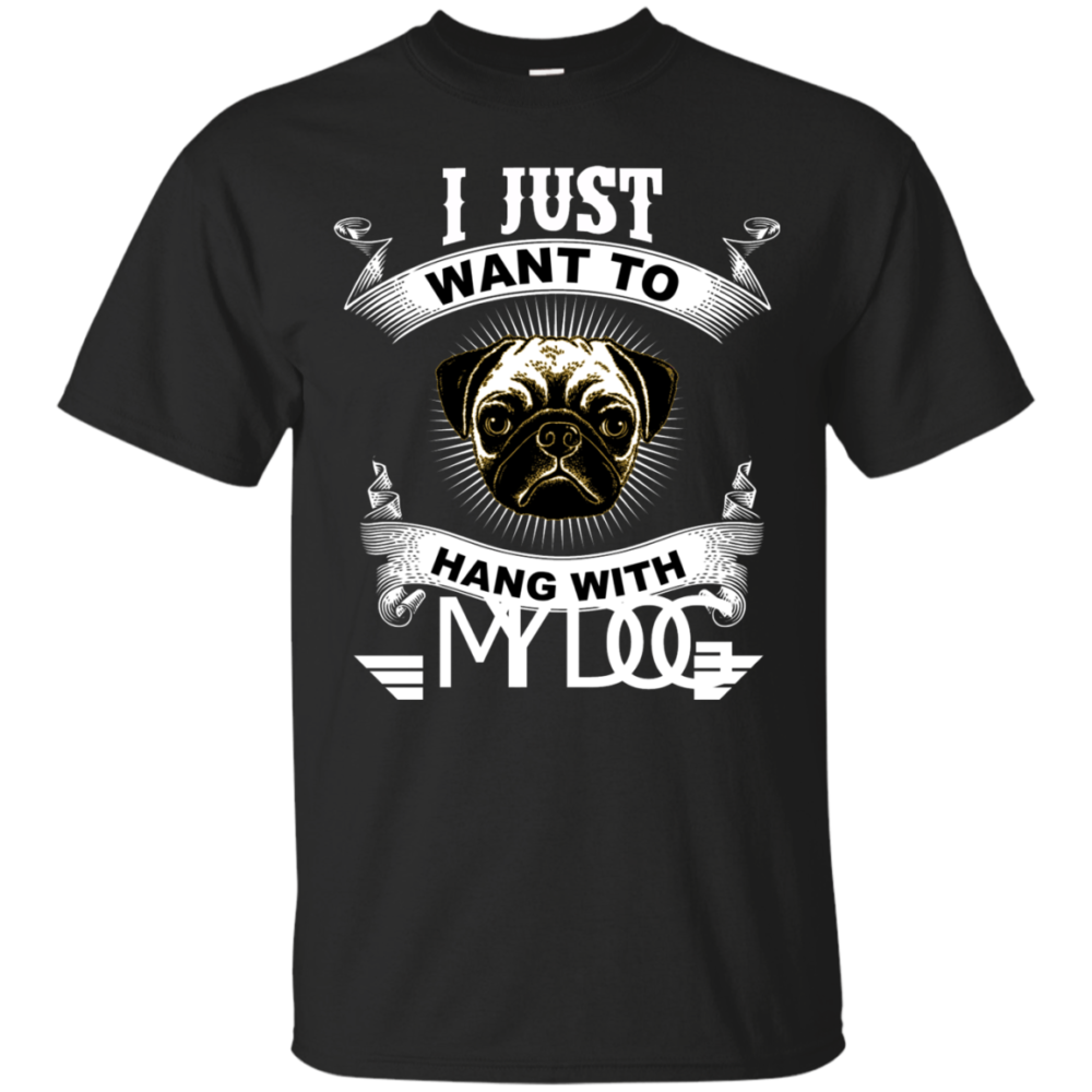 I just want to Hang with my Dog - Paw Printed T-Shirt